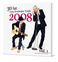 30 Lat Listy Przebojów Trójki 2008. Część 1 Agora