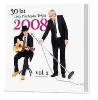 30 Lat Listy Przebojów Trójki 2008. Część 2 Agora