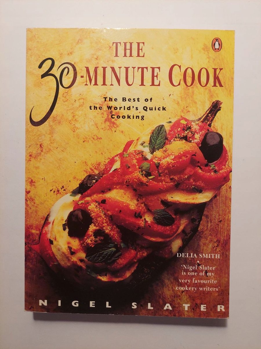 30 Minute Cook The Best Of The Worlds Quick Cooking - Nigel Slater ...