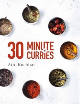 30 Minute Curries - Kochhar Atul