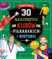30 najlepszych klubów piłkarskich w historii