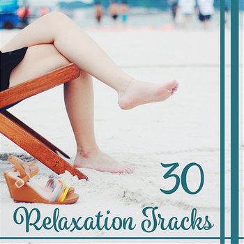 30 Relaxation Tracks: Deep Relaxation Music – Nature Music Collection for Reduce Stress, Feel So Good, Peace & Harmony, Inner Peace - Calm Music Masters Relaxation