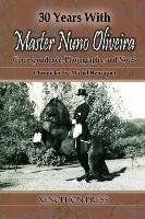 30 Years With Master Nuno Oliveira Henriquet Michel