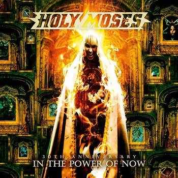 30th Anniversary - In The Power Of Now - Holy Moses