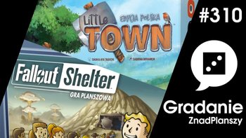 #310 Fallout Shelter / Little Town - Gradanie - podcast - Opracowanie zbiorowe