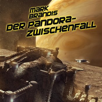 32: Der Pandora-Zwischenfall - Mark Brandis