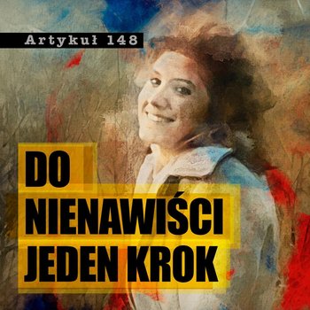 #32 Do nienawiści jeden krok – morderstwo Lisy Fein - Artykuł 148 – Podcast Kryminalny - podcast - Adriana Gołębiowska, Filip Łyszczek