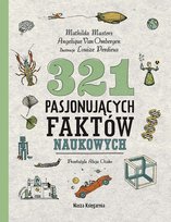321 pasjonujących faktów naukowych Masters Mathilda, Angelique Van Ombergen, Louize Perdieus
