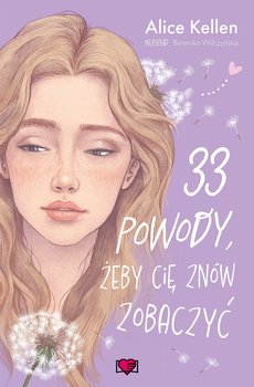 33 powody, żeby cię znów zobaczyć. Wracać do ciebie. Tom 1 - ebook EPUB - Alice Kellen