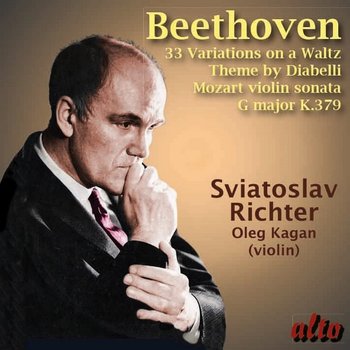 33 Variations On A Waltz / Diabelli Variations Op. 120 / Violin Sonata in G - Richter Sviatoslav, Kagan Oleg
