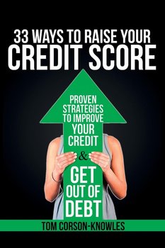 33 Ways To Raise Your Credit Score - Corson-Knowles Tom