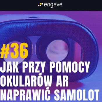 #36 Jak przy pomocy okularów AR naprawić samolot? Szybko! - Rozwój w Biały Dzień - podcast - Kurcewicz Żaneta