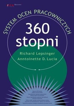 360 stopni. System ocen pracowniczych - Lepsinger Richard, Lucia Anntoinette D.