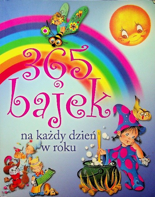 365 bajek na każdy dzień w roku - Opracowanie zbiorowe | Książka w Empik