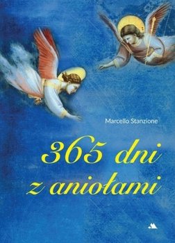 365 dni z aniołami - Stanzione Marcello