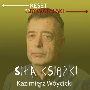 #37 Kazimierz Wóycicki - Siła książki - podcast - Wóycicki Kazimierz