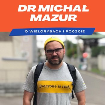 #37 Zaadoptuj wieloryba. Bądź jak polski Profesor na Hokkaido - PhD Michał (Mazzi) Mazur - Rozmowa cz.2 - Polish Sushi - podcast - Kruk Krystian