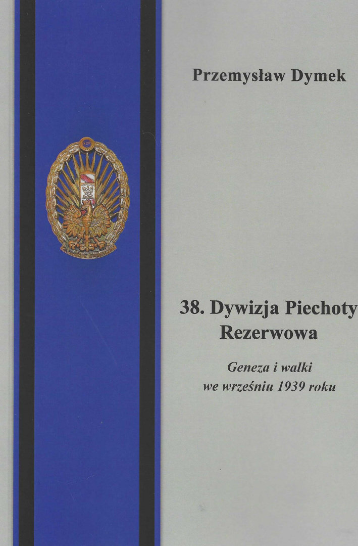 38 Dywizja Piechoty Rezerwowa - Dymek Przemysław | Książka W Empik