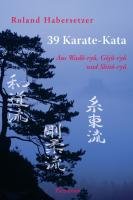 39 Karate-Kata - Habersetzer Roland