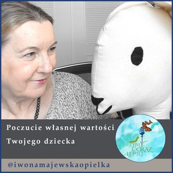 #398 Poczucie wartości Twojego dziecka - Żyjmy Coraz Lepiej -podcast - Majewska-Opiełka Iwona, Kniat Tomek