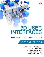 3D User Interfaces - Laviola Joseph J., Bowman Doug A., Kruijff Ernst, Poupyrev Ivan, Mcmahan Ryan P.