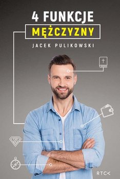 4 funkcje mężczyzny - Pulikowski Jacek