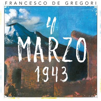 4 marzo 1943 - Francesco De Gregori