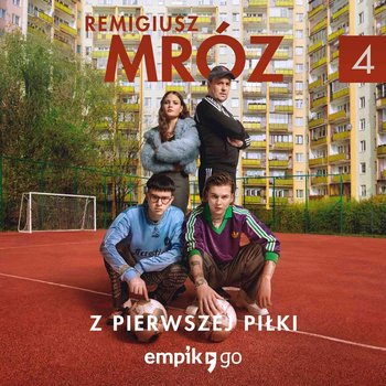#4 Z pierwszej piłki – oryginalny serial audio - Mróz Remigiusz