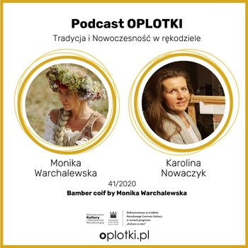 #41 Bamber coif by Monika Warchalewska - 2020 - Oplotki - biznes przy rękodziele - podcast - Gaczkowska Agnieszka