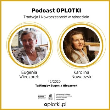#42 Frywolitka by Eugenia Wieczorek - 2020 - Oplotki - biznes przy rękodziele - podcast - Gaczkowska Agnieszka