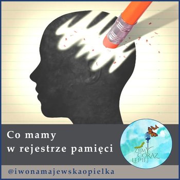 #433 Co mamy w rejestrze pamięci? - Żyjmy Coraz Lepiej - podcast - Kniat Tomek, Majewska-Opiełka Iwona