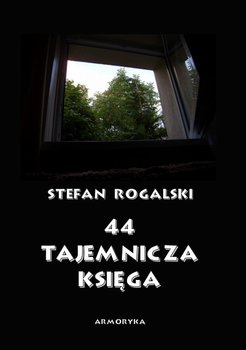 44 tajemnicza księga. Złoty róg - Rogalski Stefan