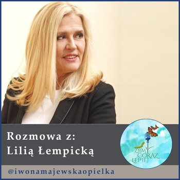 #455 Lila Łempicka - Żyjmy Coraz Lepiej - podcast - Kniat Tomek, Majewska-Opiełka Iwona