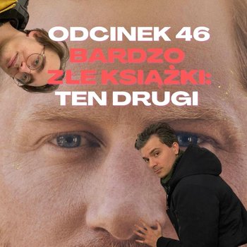 #46 Bardzo złe książki: Ten drugi [+18] - Samiec beta - podcast - Mateusz Płocha, Szymon Żurawski