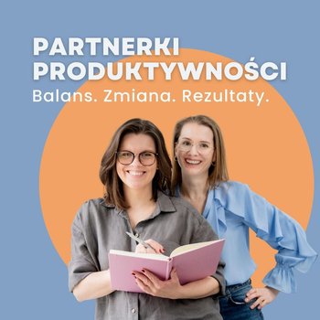 #46 Książka: Nowa psychologia sukcesu, czyli nastaw się na rozwój - Partnerki Produktywności - podcast - Edyta Jania-Kwiatkowska, Sylwia Hennek