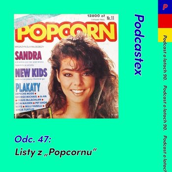 #47 Listy z "Popcornu" - Podcastex - podcast o latach 90 - podcast - Witkowski Mateusz, Przybyszewski Bartek