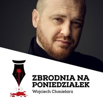 #47 Zabójstwo Liviu Popa - śmierć leśnego strażnika i rumuńska "drzewna mafia" - Zbrodnia na poniedziałek - podcast - Chmielarz Wojciech