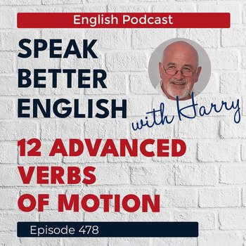 #478 - Speak Better English (with Harry) - podcast - Cassidy Harry