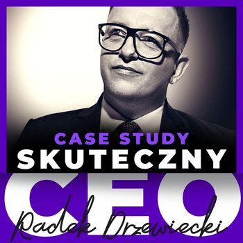 #48 Case study - Quick Transformation Program - Skuteczny CEO - podcast - Drzewiecki Radek