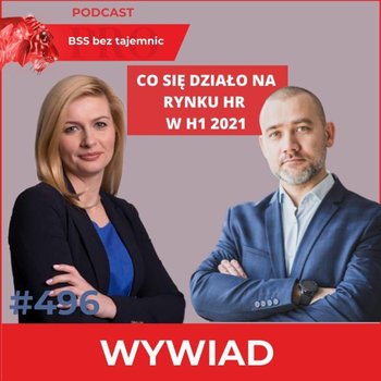 #496 Co Się Działo W HR w Pierwszej Połowie Roku 2021? - BSS bez tajemnic - podcast - Doktór Wiktor