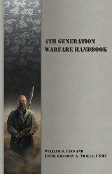4th Generation Warfare Handbook - Lind William S.