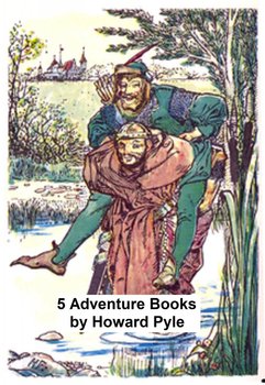 5 Adventure Books by Howard Pyle - Pyle Howard