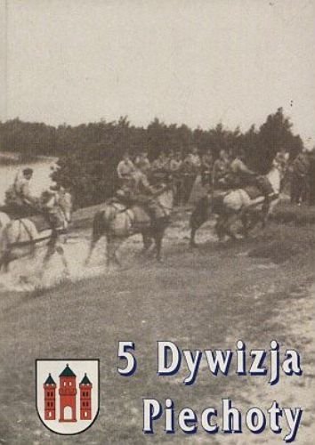 5 Dywizja Piechoty - Opracowanie Zbiorowe | Książka W Empik