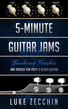 5-Minute Guitar Jams - Luke Zecchin