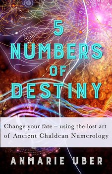 5 Numbers of Destiny - Uber Anmarie