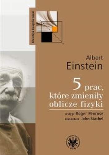 5 prac, które zmieniły oblicze fizyki - Einstein Albert | Książka w Empik