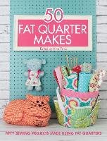 50 Fat Quarter Makes Levey Emily, Horler Louise, Shaffer Cynthia, Fincham Jessie, Betts Elizabeth, Burdon Ali, Rogers Prudence, Prince Kaye, Avery Jo, Kosbab Kevin