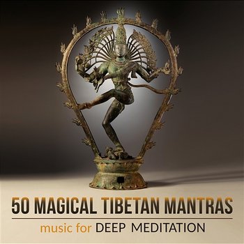 50 Magical Tibetan Mantras: Music for Deep Meditation, Relaxing Tantra Yoga, Blissful Prayers, Healing Shiva Mantras - Mantra Yoga Music Oasis