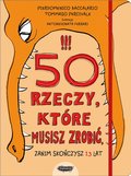 50 rzeczy, które musisz zrobić, zanim skończysz 13 lat - Ferrari Antongionata, Tommaso Percivale, Pierdomenico Baccalario