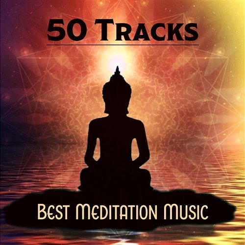 Tracks Best Meditation Music Meditation Relaxation Yoga Class Chakra Zen Music Therapy